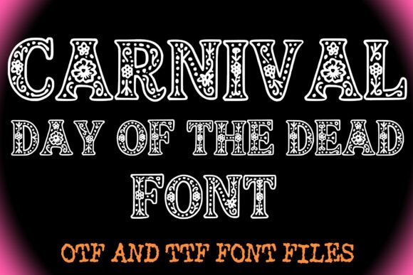 Carnival Day of the Dead Font: A Vibrant Expression of Cultural Celebration