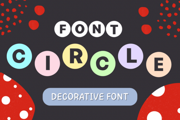 Circle Font: Playful Typography with Purpose