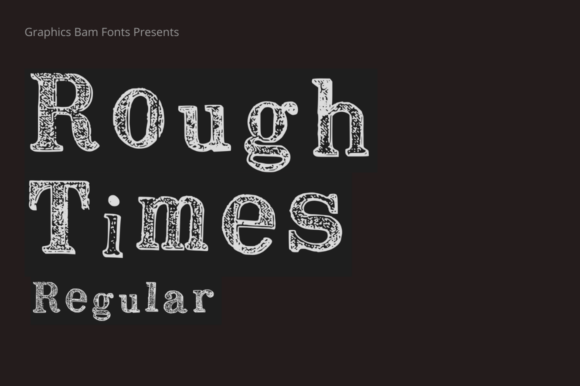 Rough Times Regular Font: A Bold Statement in Modern Design