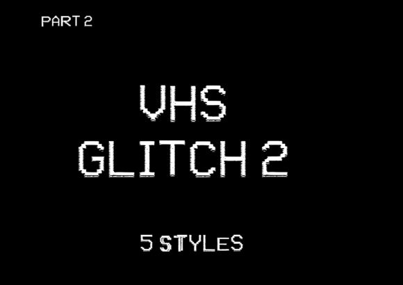 VHS Glitch 2 Family Font for Retro, Hacker, and Video Projects